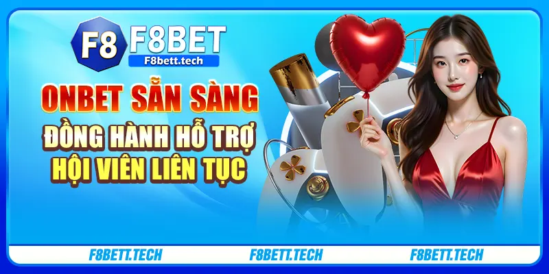 Onbet sẵn sàng đồng hành hỗ trợ hội viên liên tục Onbet sẵn sàng đồng hành hỗ trợ hội viên liên tục
