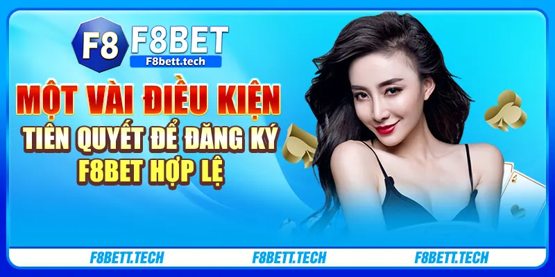 Tổng hợp điều kiện đăng ký tài khoản tại F8BET Tổng hợp điều kiện đăng ký tài khoản tại F8BET