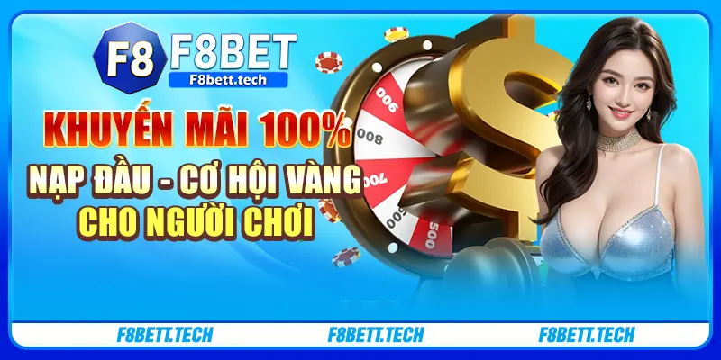 Khuyến Mãi 100% Nạp Đầu - Cơ Hội Vàng Cho Người Chơi